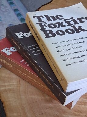 1970s The Foxfire Book Series | Volumes 1, 2 & 3 | Homesteading & Crafts